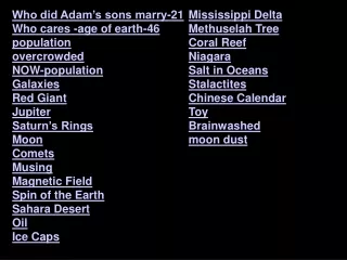 Who did Adam’s sons marry-21 Who cares -age of earth-46 population overcrowded NOW-population