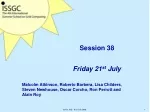 Session 38  Friday 21 st  July