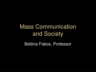 Mass Communication  and Society