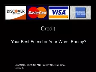 Credit Your Best Friend or Your Worst Enemy?
