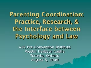 Parenting Coordination: Practice, Research, &amp;  the Interface between Psychology and Law