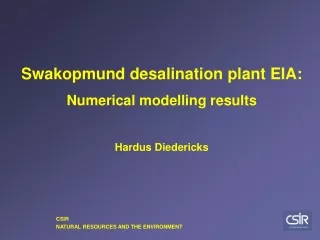 Swakopmund desalination plant EIA: Numerical modelling results Hardus Diedericks
