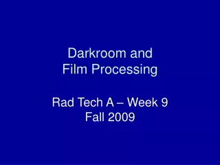 Darkroom and  Film Processing