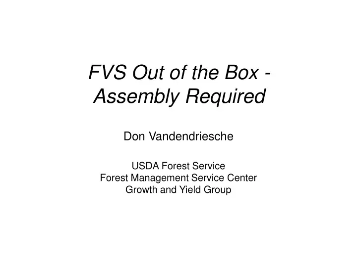 fvs out of the box assembly required