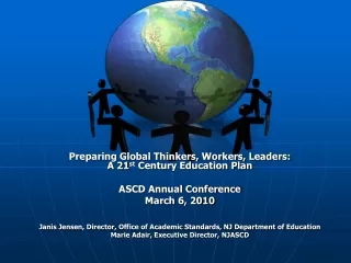 Preparing Global Thinkers, Workers, Leaders: A 21 st  Century Education Plan