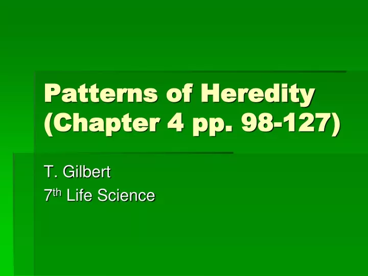 patterns of heredity chapter 4 pp 98 127