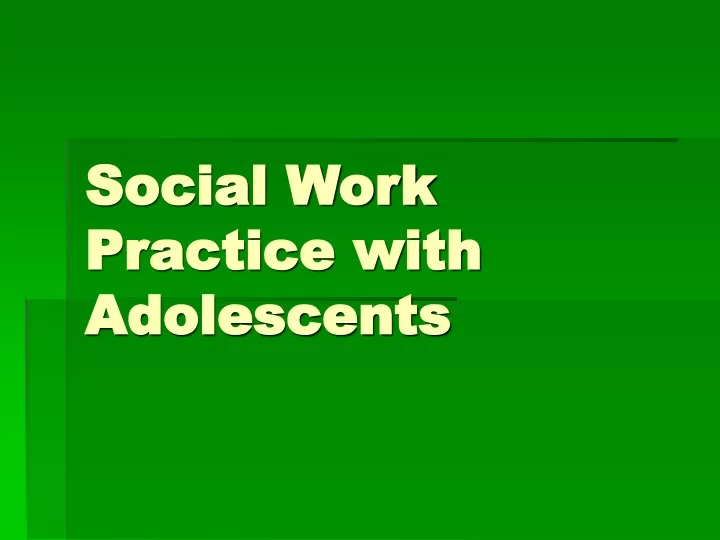 social work practice with adolescents