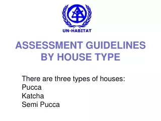 ASSESSMENT GUIDELINES BY HOUSE TYPE