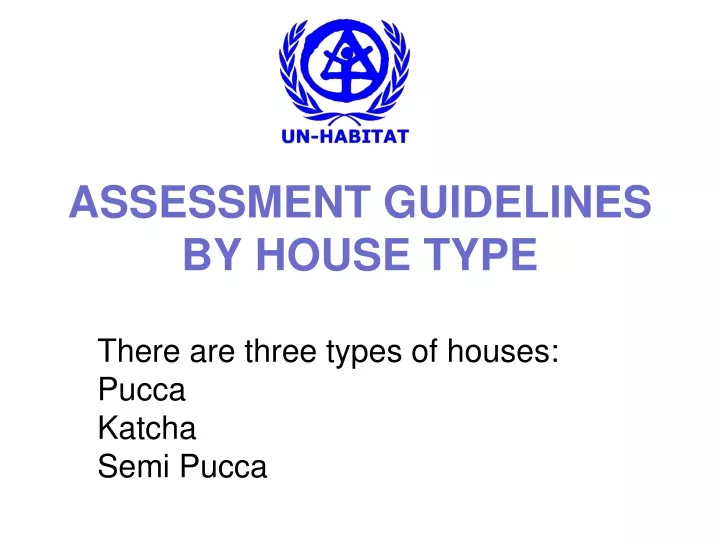 assessment guidelines by house type