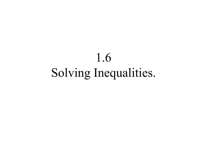 1 6 solving inequalities