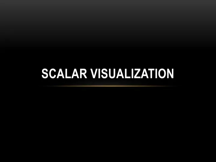 scalar visualization