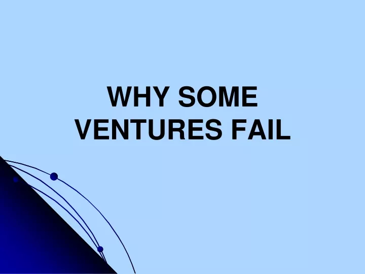 why some ventures fail