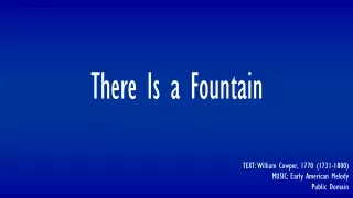 There Is a Fountain