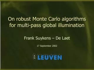 On robust Monte Carlo algorithms for multi-pass global illumination