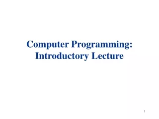 Computer Programming: Introductory Lecture