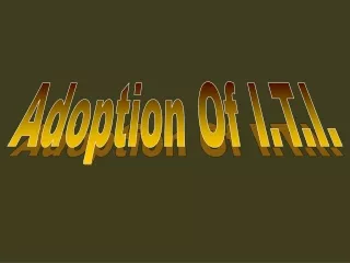 Adoption Of I.T.I.
