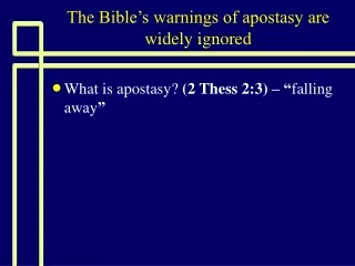 The Bible’s warnings of apostasy are widely ignored