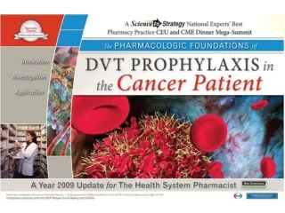 The  Pharmacologic Foundations  of  DVT Prophylaxis  in the  Setting of Cancer