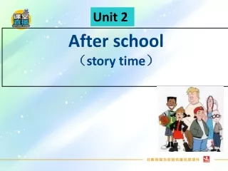After school （ story time ）