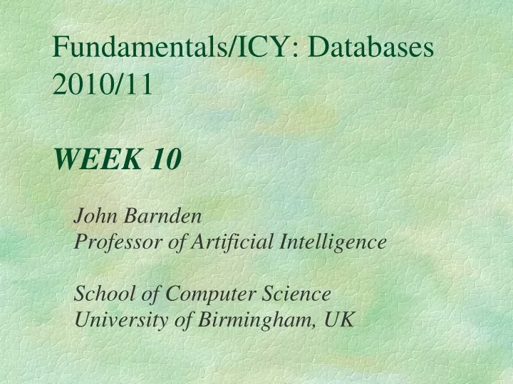 fundamentals icy databases 2010 11 week 10