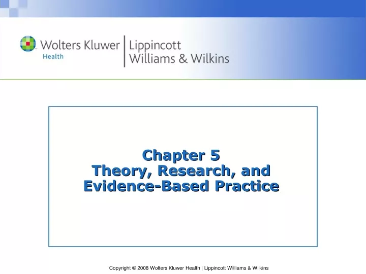 chapter 5 theory research and evidence based practice