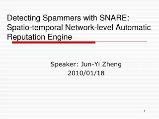 Detecting Spammers with SNARE: Spatio-temporal Network-level Automatic Reputation Engine