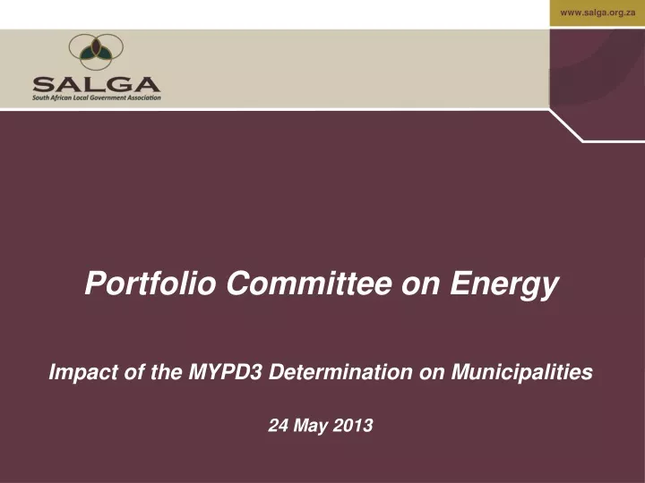 portfolio committee on energy impact of the mypd3 determination on municipalities 24 may 2013