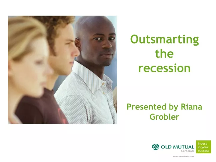 outsmarting the recession presented by riana grobler