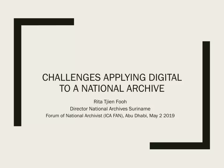 challenges applying digital to a national archive