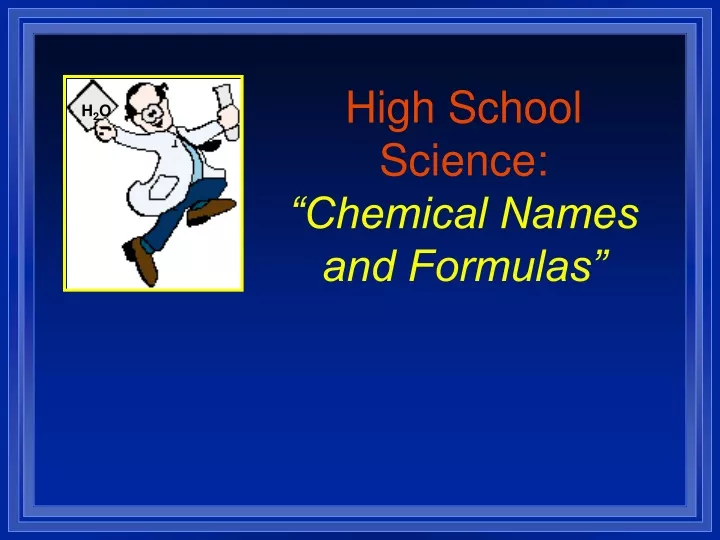 high school science chemical names and formulas