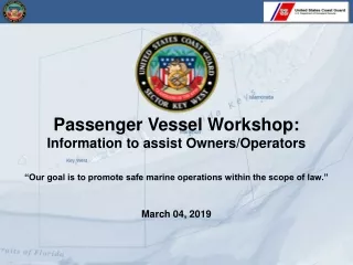 Passenger Vessel Workshop:  Information to assist Owners/Operators