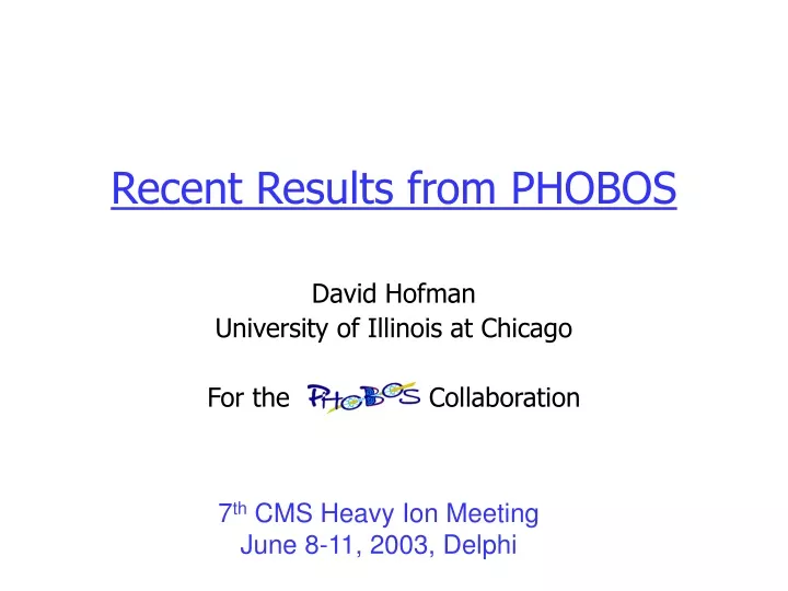 recent results from phobos