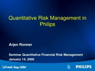 Quantitative Risk Management in Philips