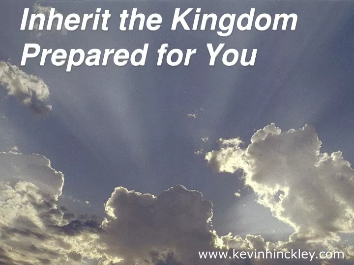 inherit the kingdom prepared for you