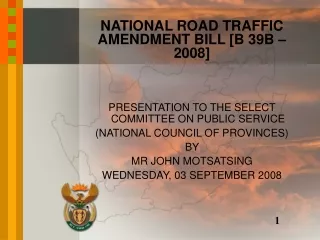NATIONAL ROAD TRAFFIC AMENDMENT BILL  [B 39B – 2008]