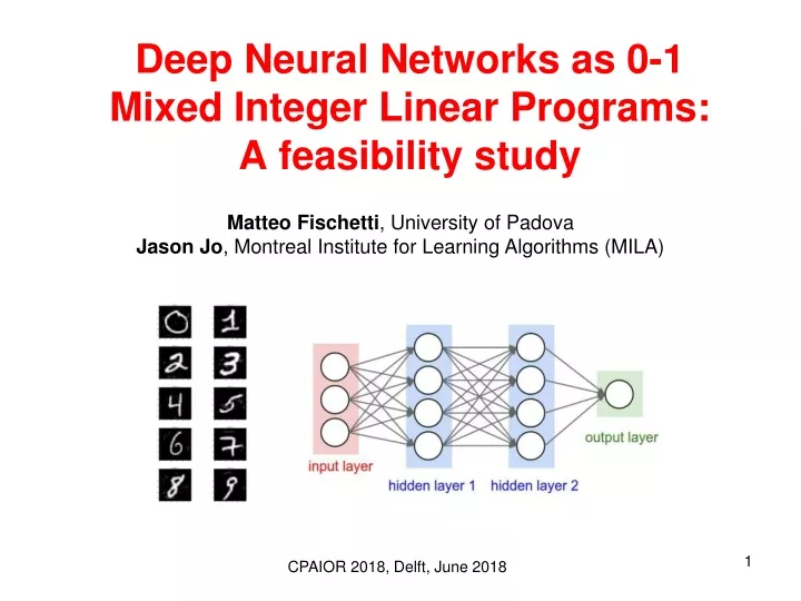 deep neural networks as 0 1 mixed integer linear programs a feasibility study
