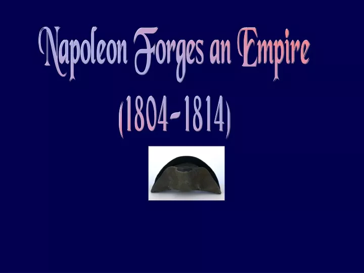 napoleon forges an empire 1804 1814