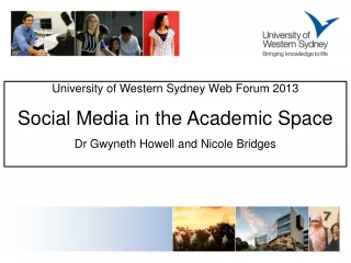 University of Western Sydney Web Forum 2013 Social Media in the Academic Space