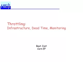Throttling: Infrastructure, Dead Time, Monitoring