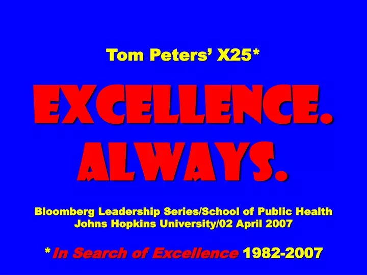 tom peters x25 excellence always bloomberg