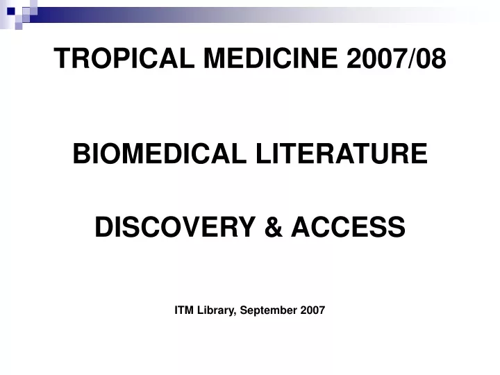 tropical medicine 2007 08 biomedical literature