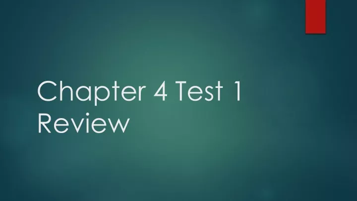 chapter 4 test 1 review