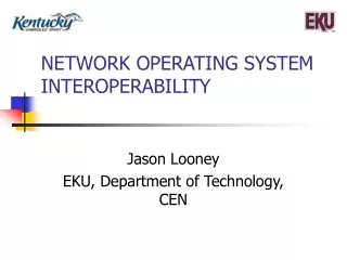 NETWORK OPERATING SYSTEM     INTEROPERABILITY