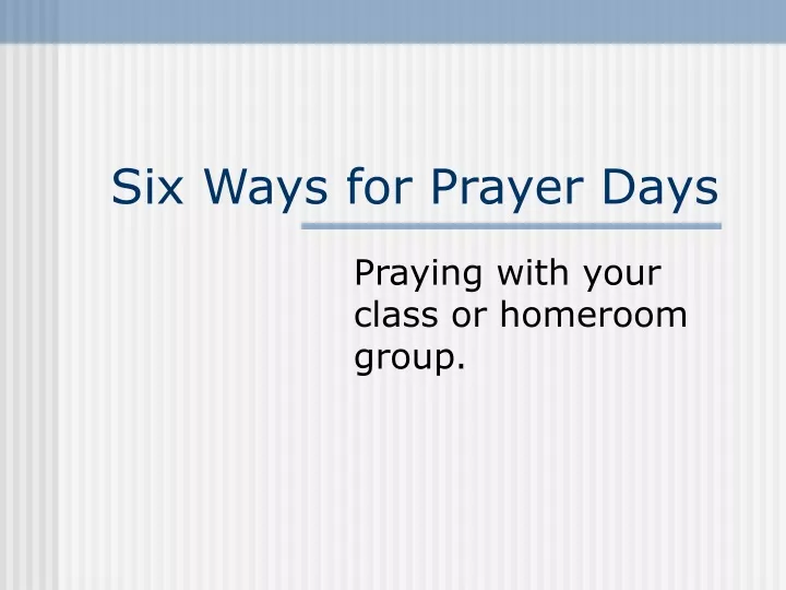 six ways for prayer days