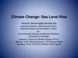 Climate Change: Sea Level Rise Herman.Sievering@colorado