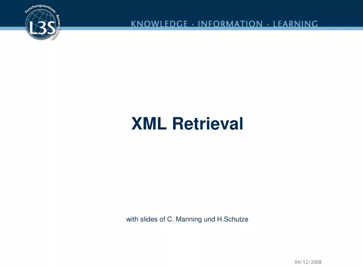 xml retrieval with slides of c manning und h schutze