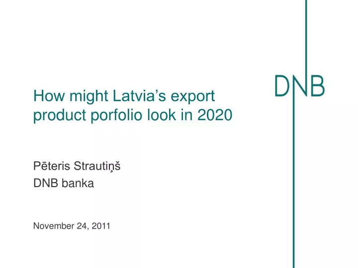 how might latvia s export product porfolio look in 2020