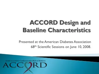 ACCORD Design and Baseline Characteristics