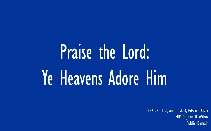 praise the lord ye heavens adore him