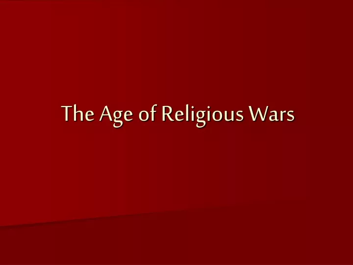 the age of religious wars